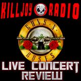 Killjoy Radio - Guns N' Roses Concert Review Special