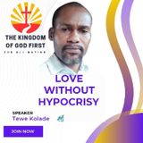 LOVE WITHOUT HYPOCRISY!