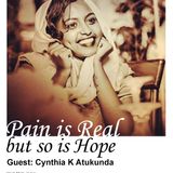 Talking Pain and HOPE ft. CYNTHIA ATUKUNDA