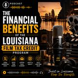 The Financial Benefits of the Louisiana Film Tax Credit Program