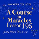 ACIM Lesson 195, Love is the way I walk in gratitude, A Course in Miracles