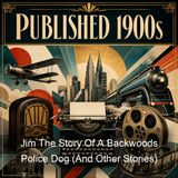 Jim The Story Of A Backwoods Police Dog And Other Stories - Charles G D Roberts