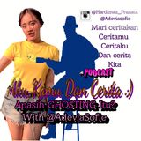 #Eps 6 | Apasih GHOSTING itu? Part II with @AdeviaSofie