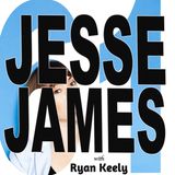 HILF 61 - Jesse James with Ryan Keely