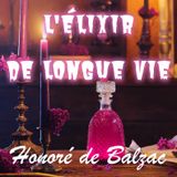 L'Elixir de longue Vie, Honoré de Balzac (Livre audio)