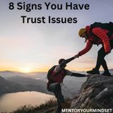 8 Signs You Have Trust Issues