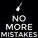 No More Mistakes