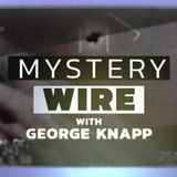 Mystery Wire with George Knapp - Shannon LeGro and Tracie Austin