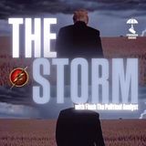 THE STORM! Season Finale w/ Flash The Political Analyst & Trebles Garcia