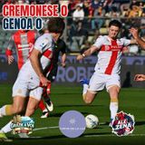 Cremonese-Genoa 0-0 (ep #167)