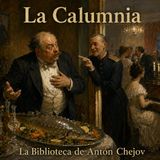 013 - Audiolibro La Calumnia - Antón Chejov