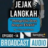 Jejak Langkah eps.14 || Mengelola Stres dengan Efektif