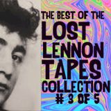 Best of LOST LENNON TAPES Collection 3 of 5