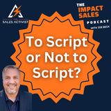 To Script or Not to Sales Script? | Ep 31