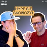 Wchodzimy w fazę porządkowania AI i będzie tylko trudniej – Taby vs Spacje #125