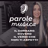 Il Corsaro, ovvero il Verdi che non ti aspetti