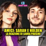 Amici, Holden e Sarah Toscano Insieme: La Reazione di Laura Pasini!