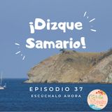 Ep.37: Dizque Samario - Serie Santa Marta Inspira