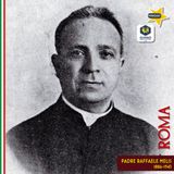 Padre Raffaele MELIS. La carità fino all'eroismo | Elizabeth Lilli e Marco Lodi