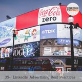 35- LinkedIn Advertising Best Practices