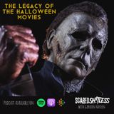 Episode 10 - THE LEGACY OF THE HALLOWEEN FILMS / HALLOWEEN KILLS REVIEW