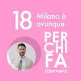 18. Milano è ovunque