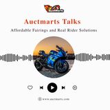Auctmarts Talks – Affordable Fairings and Real Rider Solutions