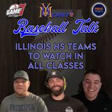 Illinois High School Teams to Watch in All Classes | Baseball Talk | YBMcast