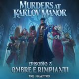 3 | Ombre e Rimpianti | MKM