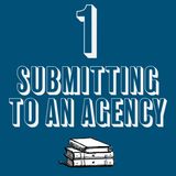 1 - Submitting to an Agency
