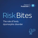 RiskBites: The role of body dysmorphic disorder