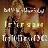 For Your Isolation: Top Ten Films of 2002