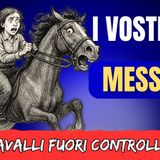 # 148 - Cavalli fuori controllo