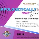 Unapologetically ME! Motherhood Unmasked: Day 1 - Selfcare