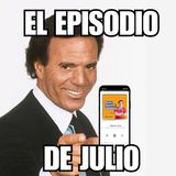 #21 - Julio Iglesias Takes Over July (Again)
