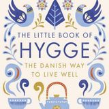 Embracing Hygge: Finding Joy and Comfort in The Little Book of Hygge