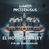 El Hotel Stanley - Final de temporada