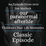 Classic Episode | Children's Past Life Memories