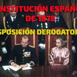 Disposiciones Derogatorias: Constitución Española 1978