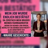 Mein Bruder zerstörte meinen Reifen – nur weil ich den Job bekam
