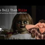 Annabelle and the Warrens   Hauntings   Podcast Episode 58