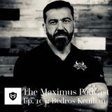 The Maximus Podcast Ep. 104 - Bedros Keuilian
