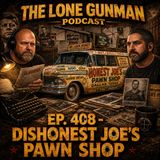 JFK ASSASSINATION - Ep. 408 - Dishonest Joe's Pawn Shop