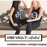 Meditation 98 - Nostalgic Longing