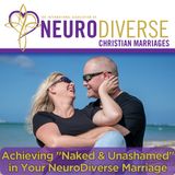 Achieving "Naked & Unashamed" in Your NeuroDiverse Marriage