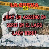 ¿Hay un asesino en serie en el lago Lady Bird?