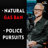 Natural Gas Ban, Police Pursuits