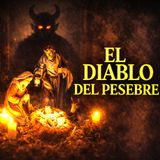 El Diablo Del Pesebre ⁄ Historia De Terror