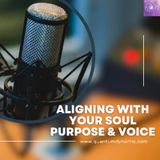 Finding Your Soul Purpose & Voice