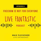 Freedom is not for everyone | Episode 6